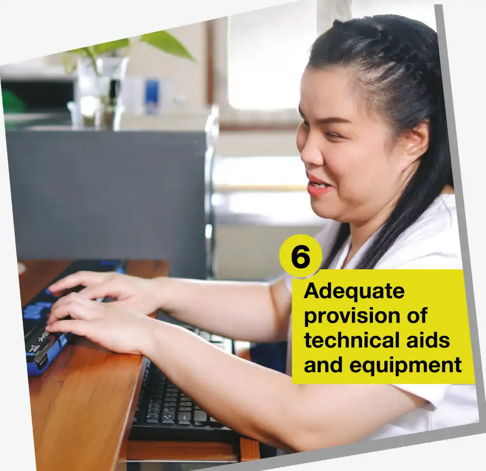 A woman uses a computer equipped with assistive technology, accompanied by the text: "6 Adequate provision of technical aids and equipment.